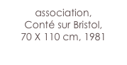 association,
Conté sur Bristol,
70 X 110 cm, 1981