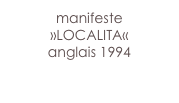 manifeste
»LOCALITA«
anglais 1994

