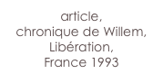 article,
chronique de Willem,
Libération,
France 1993