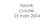 Vjesnik,
Croatie,
25 mars 2004