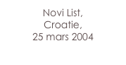 Novi List,
Croatie,
25 mars 2004