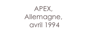 APEX,
Allemagne,
 avril 1994