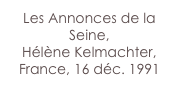 Les Annonces de la Seine, 
Hélène Kelmachter, France, 16 déc. 1991